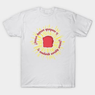 Is sandwich worship wrong? T-Shirt